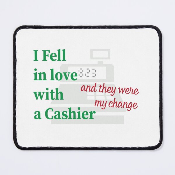 Item preview, I fell in love with a Cashier and they were my change designed and sold by JAZTshirt.