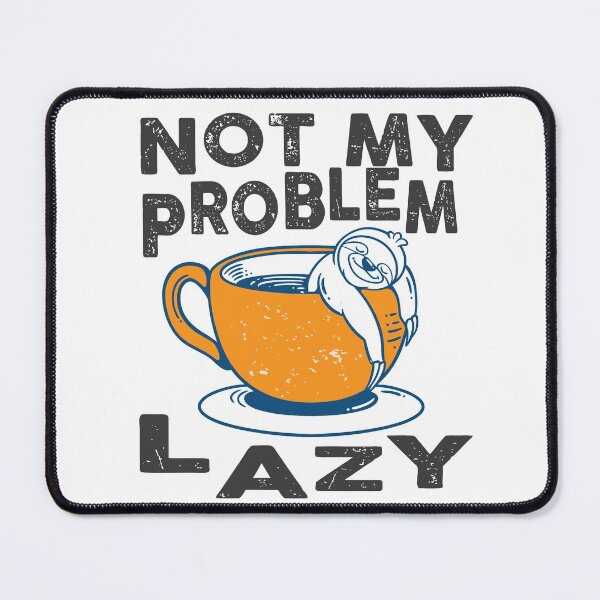 Item preview, Not My Problem Lazy Going back to Sleep Vintage Retro designed and sold by HStudioPrints.