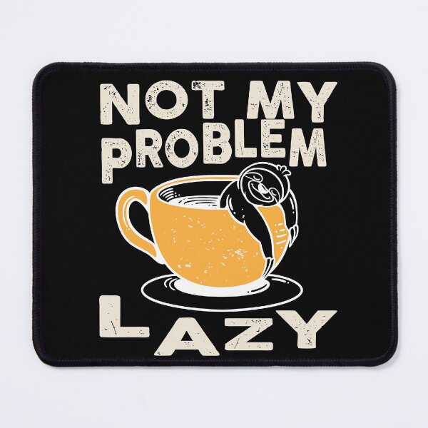 Item preview, Not My Problem Lazy Going back to Sleep Vintage Retro designed and sold by HStudioPrints.