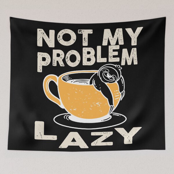 Item preview, Not My Problem Lazy Going back to Sleep Vintage Retro designed and sold by HStudioPrints.