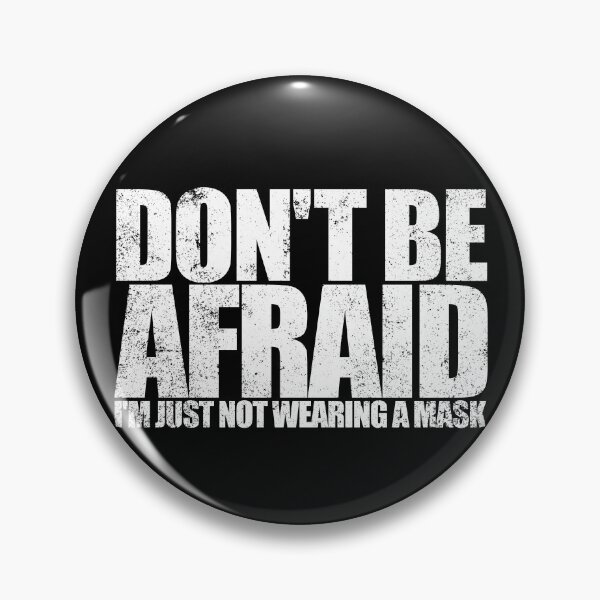Artikelvorschau, Don't Be Afraid Not Wearing Mask Halloween Anti Mask Gear entworfen und verkauft von DynamicDesign.