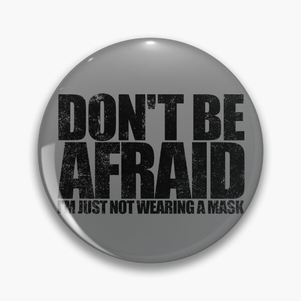 Artikelvorschau, Don't Be Afraid Not Wearing Mask Halloween Anti Mask Gear entworfen und verkauft von DynamicDesign.