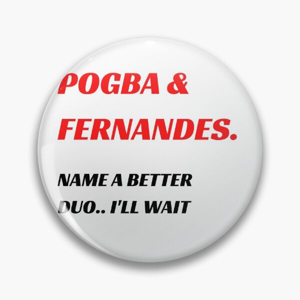 Item preview, Pogba & Fernandes - Name a Better Duo I'll Wait designed and sold by ijdesigns.