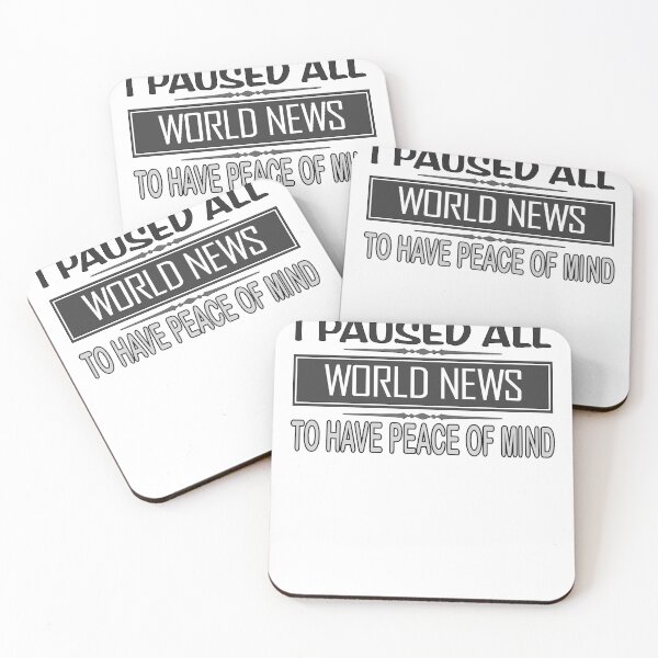 Item preview, Funny Saying I Paused All World News To Have Peace Of Mind designed and sold by uta917.