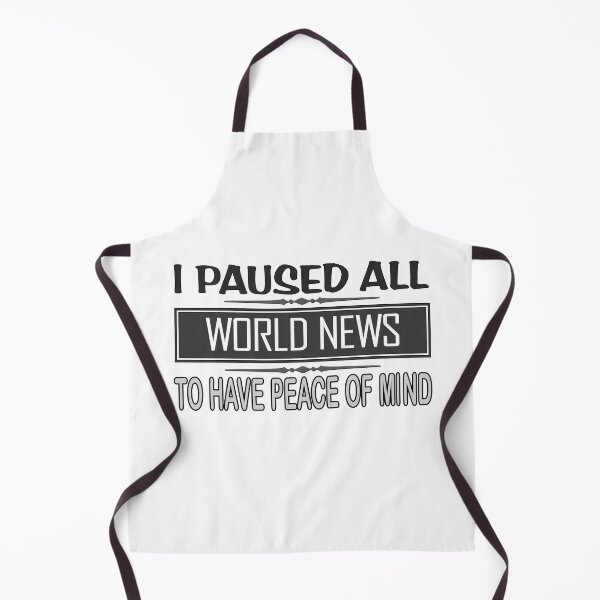Item preview, Funny Saying I Paused All World News To Have Peace Of Mind designed and sold by uta917.