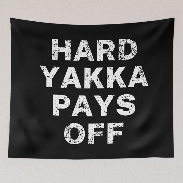 Item preview, Hard Yakka Pays Off | Aussie Slang | Distressed designed and sold by Aussies-R-Us.
