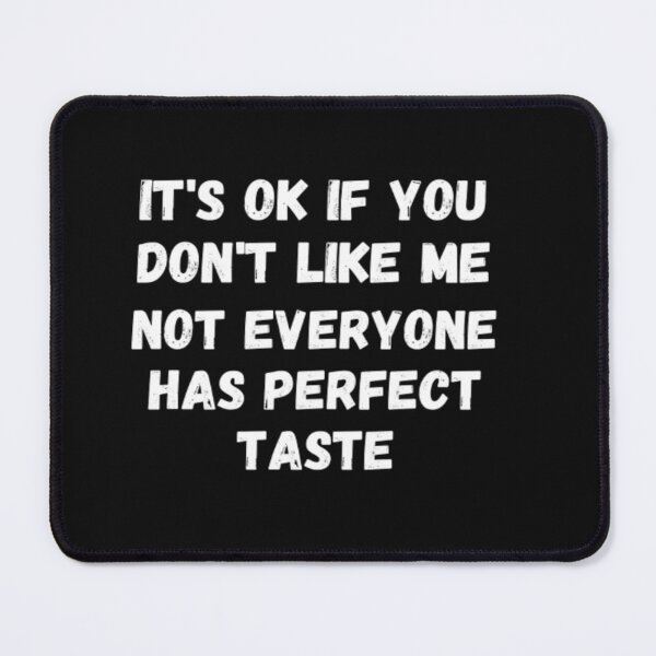 Item preview, It's ok if you don't like me quote designed and sold by Nero9o.