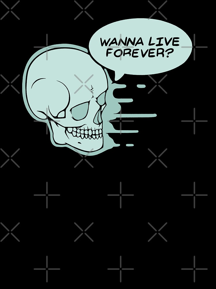 Thumbnail 7 of 7, Oversized T-Shirt, Wanna Live Forever? designed and sold by tamborjam.