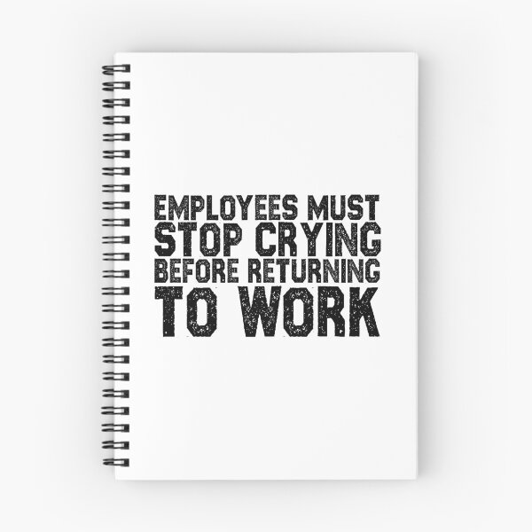 Item preview, Employees Must Stop Crying, Quotes, Hard work, Motivation quotes, Labor day sticker designed and sold by creativitygood.