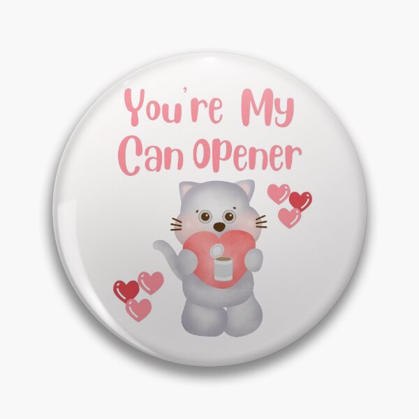 Item preview, Funny Cat You Are My Can Opener  designed and sold by SloganExpress.