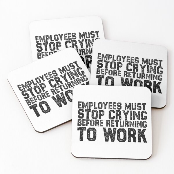 Item preview, Employees Must Stop Crying, Quotes, Hard work, Motivation quotes, Labor day sticker designed and sold by creativitygood.