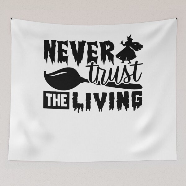 Item preview, Never Trust The Living Art Halloween Essential T-Shirt  designed and sold by Fado Store.