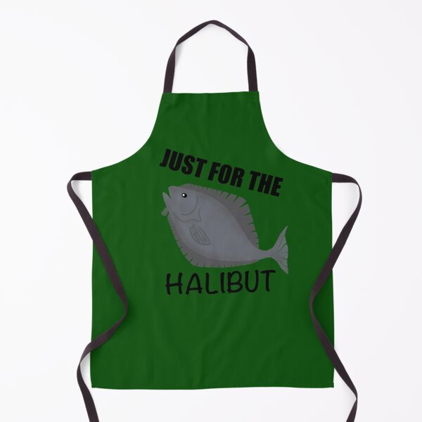 Item preview, Just for the Halibut Fishing  designed and sold by Orchyd.