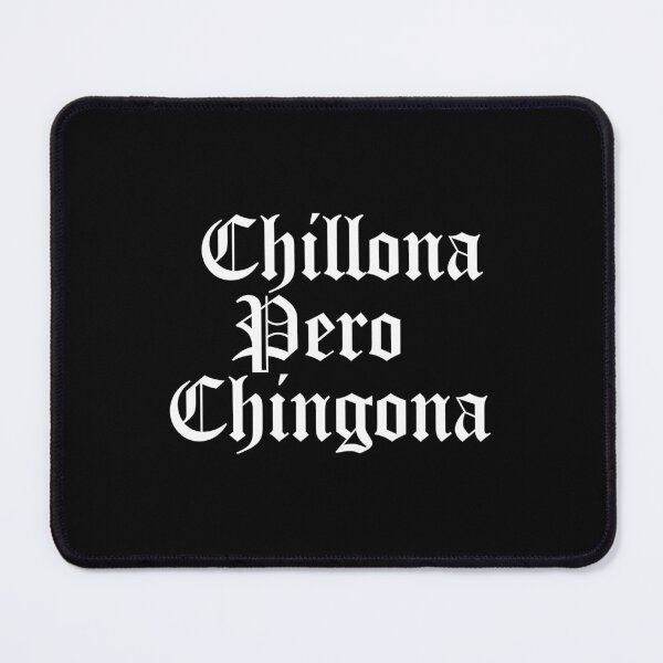 Item preview, Chillona Pero Chingona II designed and sold by la-mas-chingona.