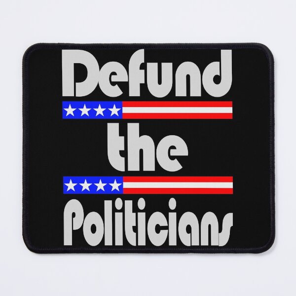 Item preview, Defund The Politicians designed and sold by toddbrooney.