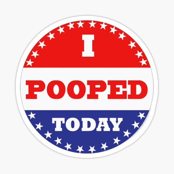 Pegatinas de votación - Hoy hice pooped Pegatina