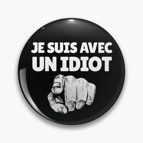 Item preview, Je Suis Avec Un Idiot French Finger At You You're Stupid Gear designed and sold by DynamicDesign.