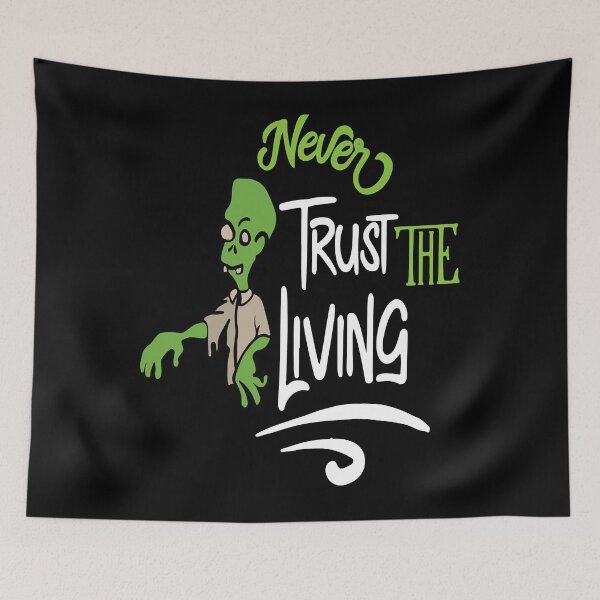 Item preview, Never Trust The Living Art Halloween Essential T-Shirt  designed and sold by Fado Store.