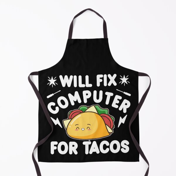 Item preview, Will Fix Computer For Tacos Funny designed and sold by KGN CREATIVITY.