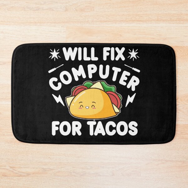 Item preview, Will Fix Computer For Tacos Funny  designed and sold by KGN  CREATIVITY.