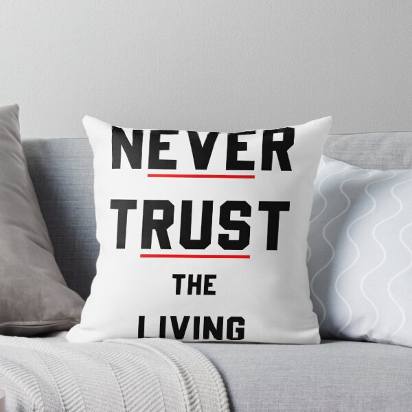 Item preview, Never Trust The Living Classic T-Shirt designed and sold by Fado Store.