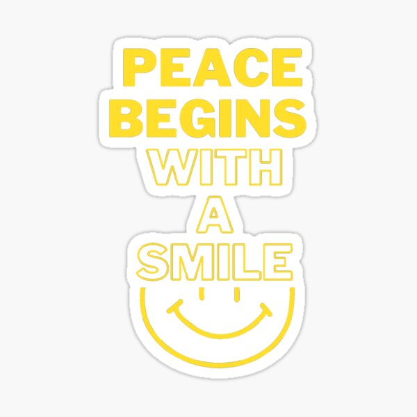 Item preview, Peace Begins With A Smile - Motivational Design designed and sold by ReVamp  Store.