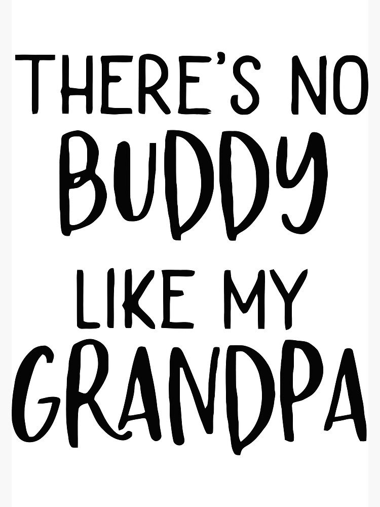 Theres No Buddy Like My Grandson Theres No Buddy Like My Grandpa Fathers Day T Grandpa