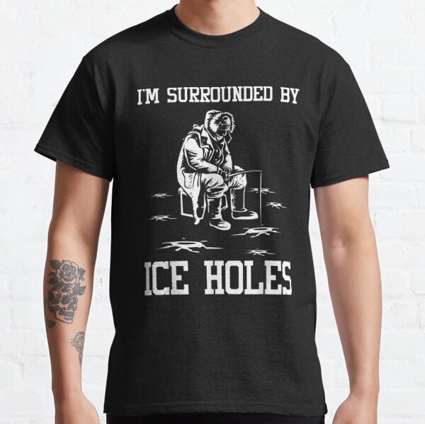 Ice Fishing Meme T-Shirts for Sale
