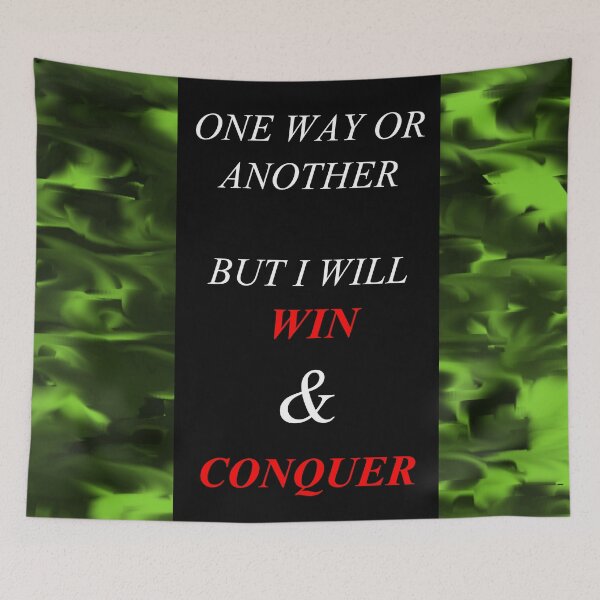 Item preview, One Way Or Another But I Will Win D47 designed and sold by SelfUpgrade.