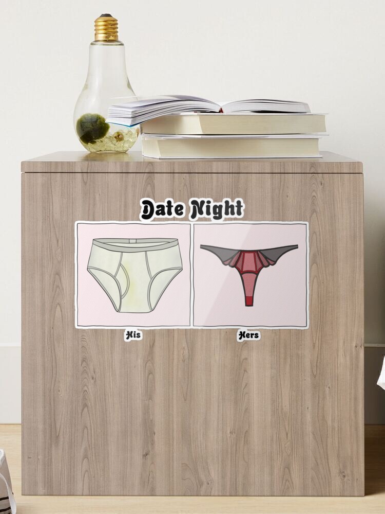 Date Night - His vs Hers Underwear Sticker for Sale by