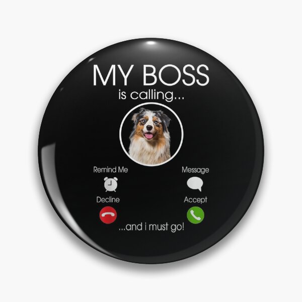Item preview,  Boss Calling Australian Shepherd Lovers Gifts designed and sold by donnagia.