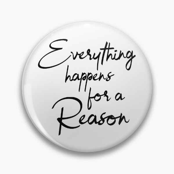 Item preview, Everything Happens For A Reason designed and sold by YOYOCollection.