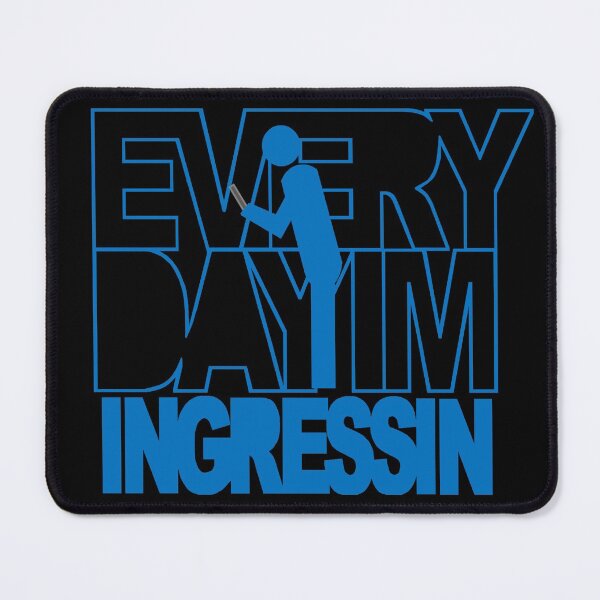 Item preview, Everyday I’m Ingressin designed and sold by Neon2610.