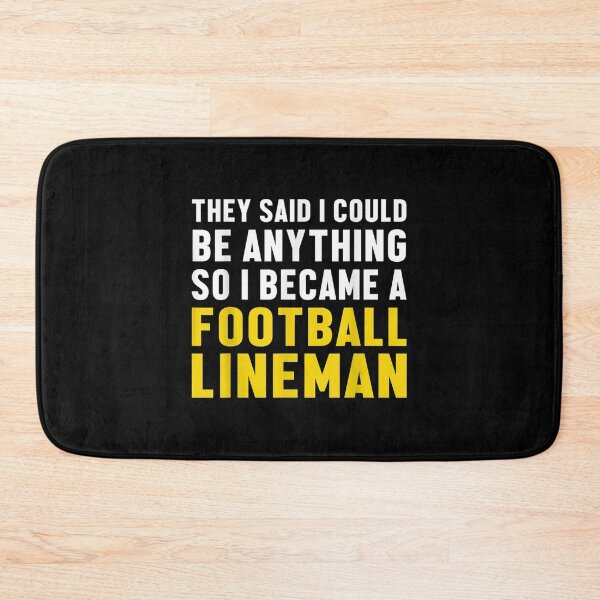 Item preview,  Lineman Anything Offensive Defensive Player designed and sold by donnagia.