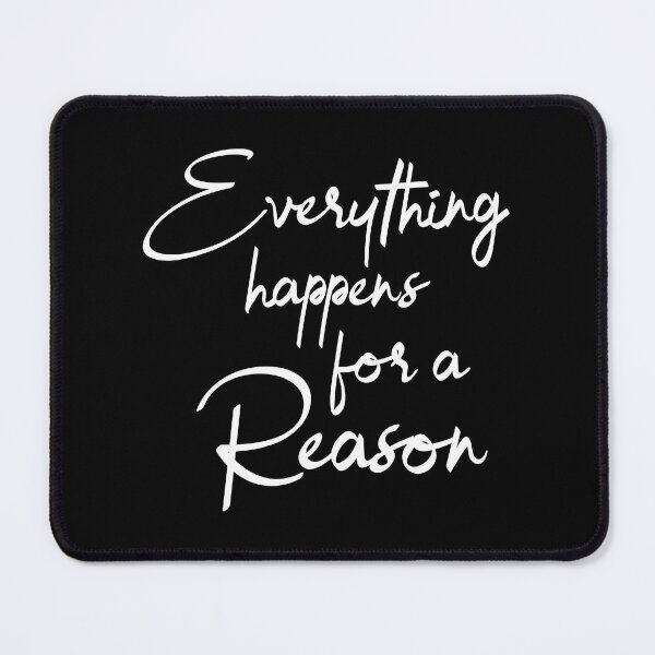 Item preview, Everything Happens For A Reason designed and sold by YOYOCollection.