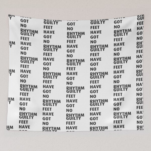 Item preview, Guilty feet have got no rhythm Essential designed and sold by NTShopVN.