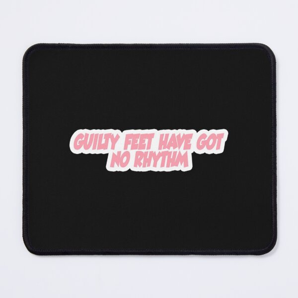 Item preview, guilty feet have got no rhythm Popular Meme Speech designed and sold by NTShopVN.
