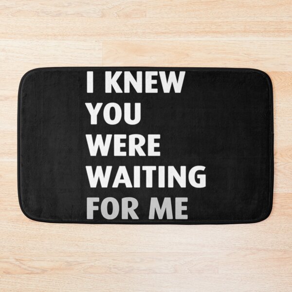 Item preview, I Knew You Were Waiting for Me Essential designed and sold by NTShopVN.
