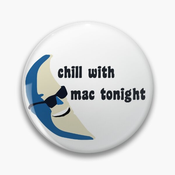 Item preview, Chill with Mac Tonight designed and sold by Ratch2929.