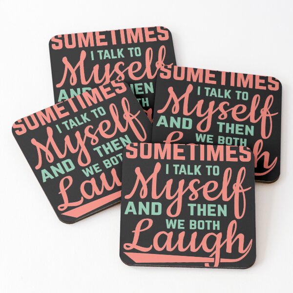 Item preview, Sometimes i talk to myself and then we both laugh designed and sold by Dandesin.