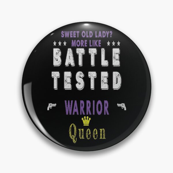 Item preview, Sweet Old Lady More Like Battle Tested Warrior Queen designed and sold by FridPix.