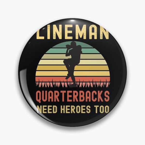 Item preview, Lineman Because Quarterbacks Need Heroes designed and sold by Fabvity.