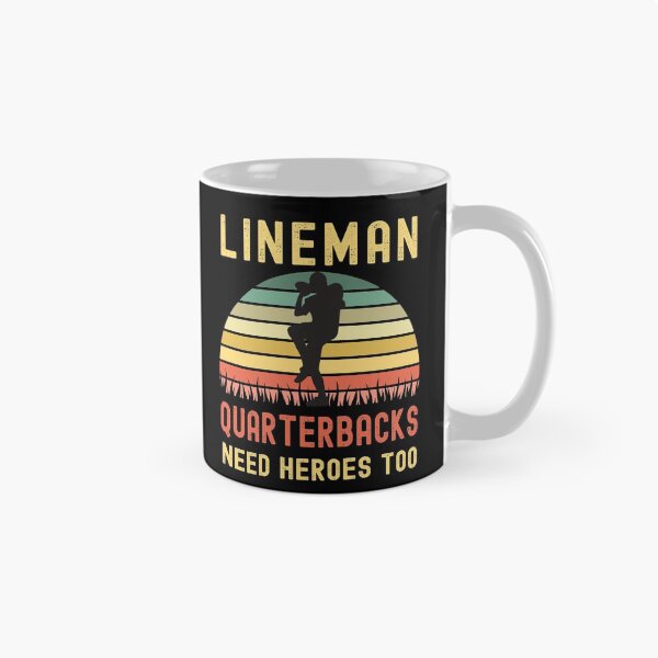 Item preview, Lineman Because Quarterbacks Need Heroes designed and sold by Fabvity.