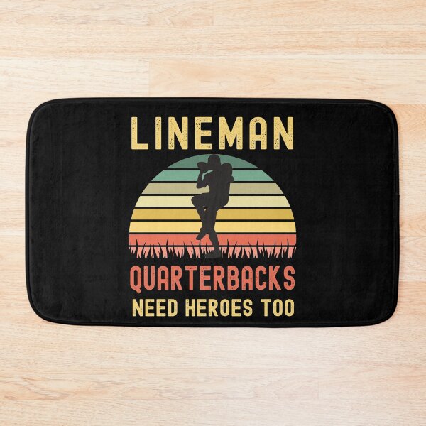 Item preview, Lineman Because Quarterbacks Need Heroes designed and sold by Fabvity.