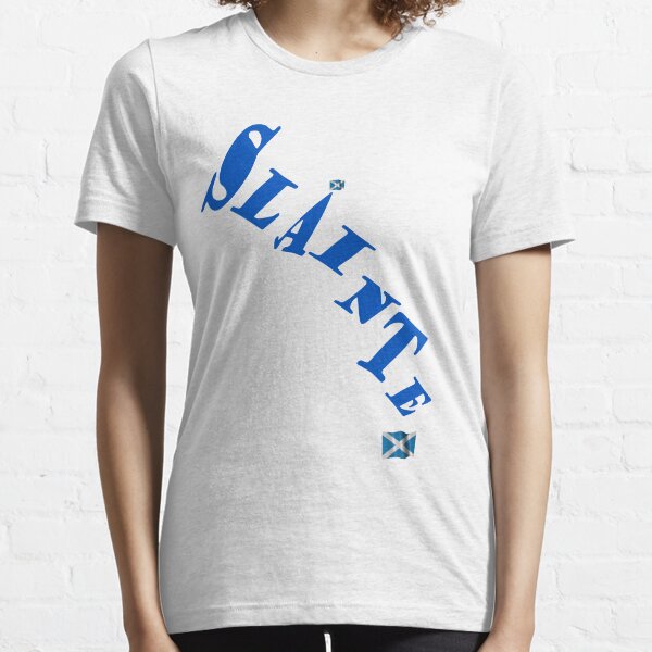 Slainte . Essential T-Shirt