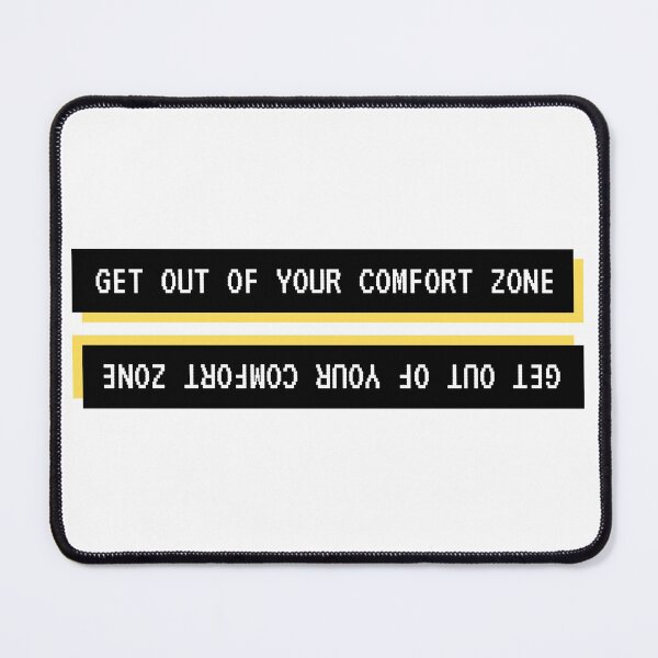 Item preview, Get Out Of your Comfort Zone designed and sold by Nxt-Lvl-Awesome.
