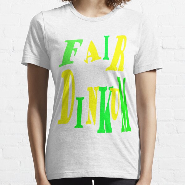Fair Dinkum Essential T-Shirt