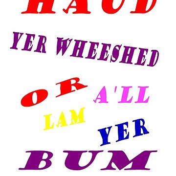 Artwork thumbnail, Haud Yer Wheeshed by Alex Gardiner