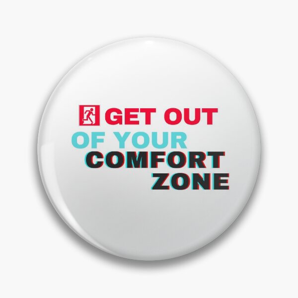 Item preview, Get Out Of Your Comfort Zone designed and sold by Nxt-Lvl-Awesome.