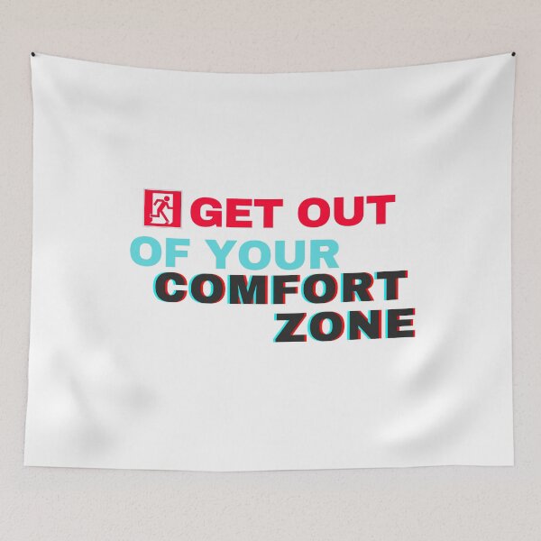 Item preview, Get Out Of Your Comfort Zone designed and sold by Nxt-Lvl-Awesome.